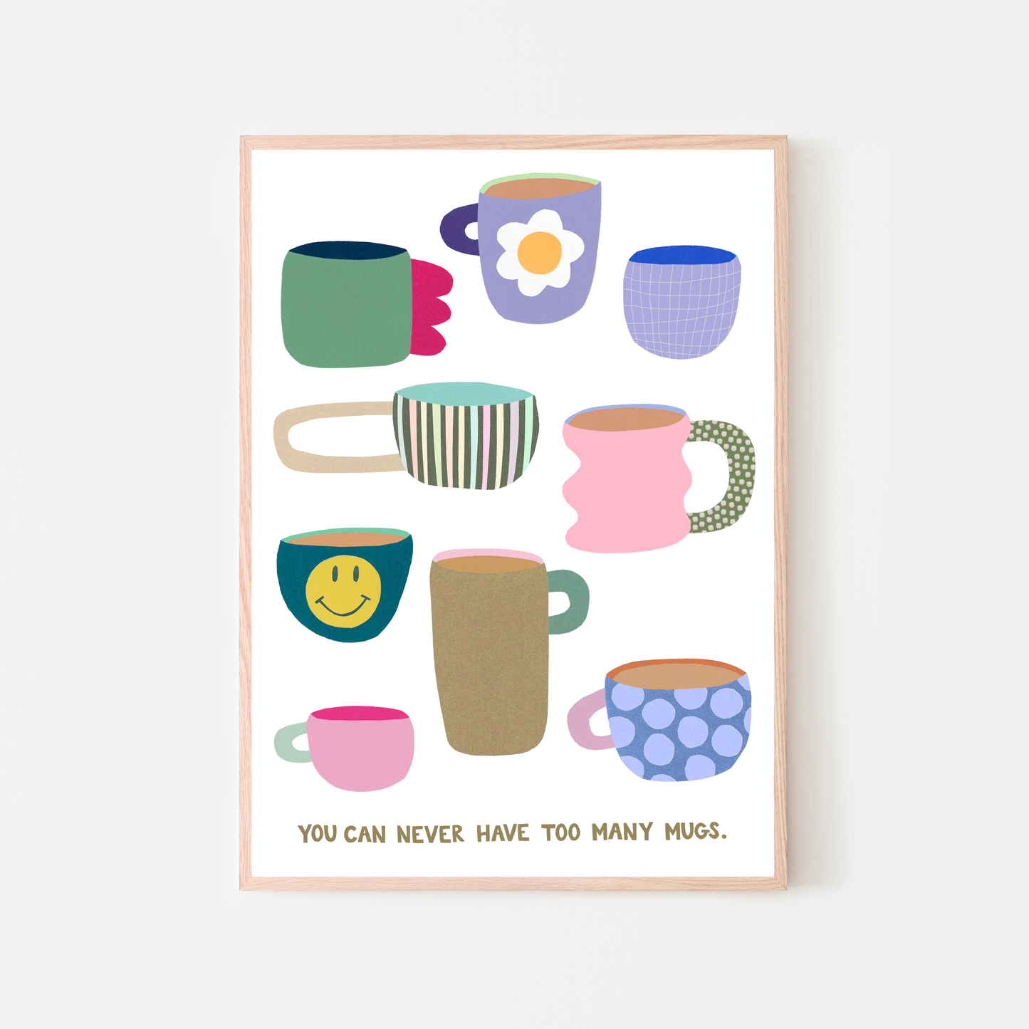 Never Too Many Mugs Print